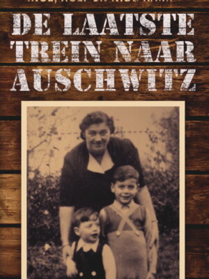 Laatste trein naar Auschwitz